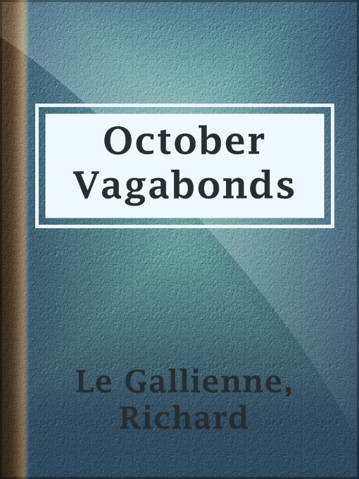 Title details for October Vagabonds by Richard Le Gallienne - Available